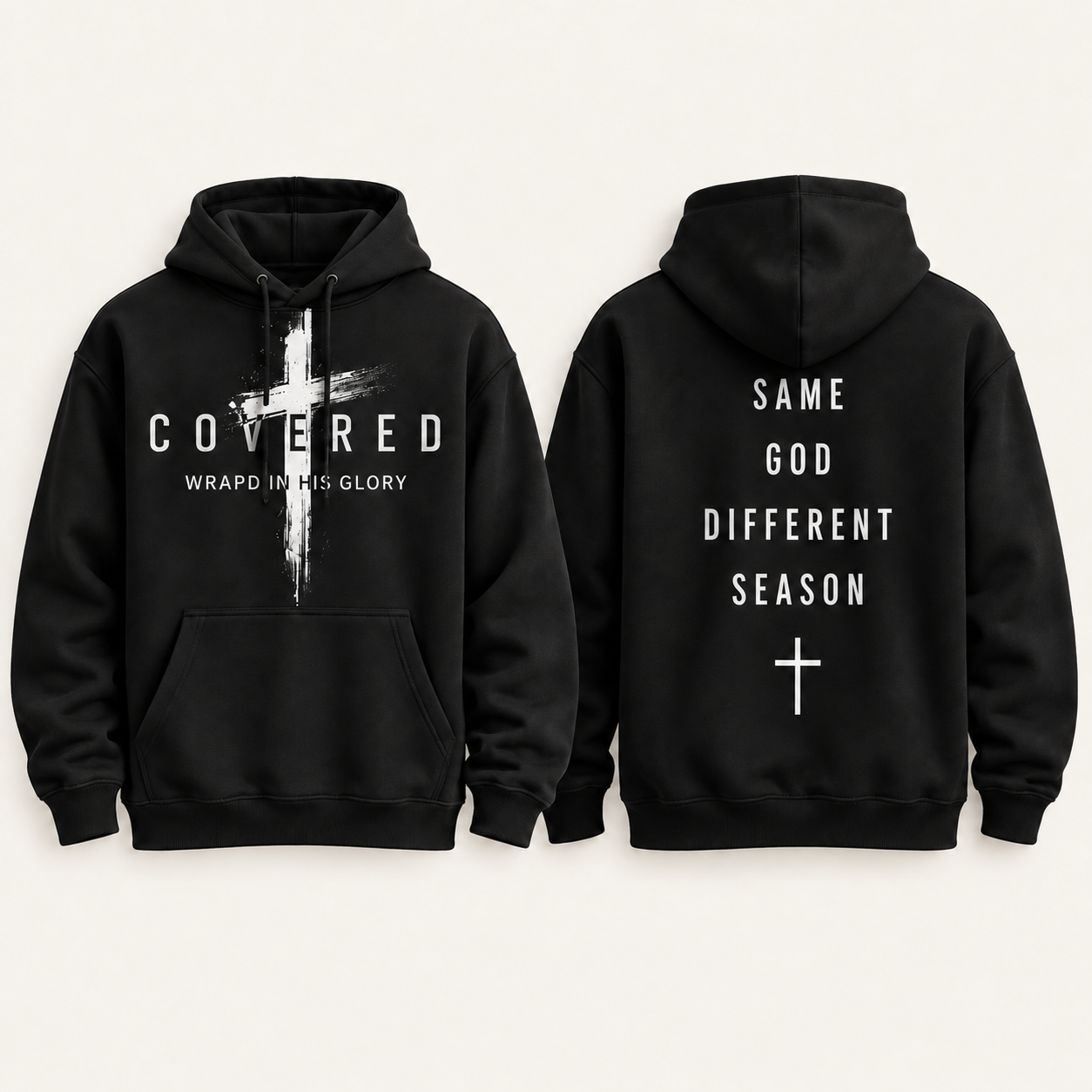 Front and back of a black Covered hoodie with Wrapd in His Glory on the front and Same God Different Season on the back.